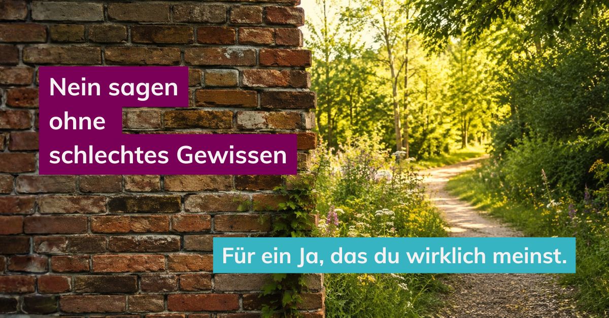 Mauer und Waldweg - Nein sagen ohne schlechtes Gewissen